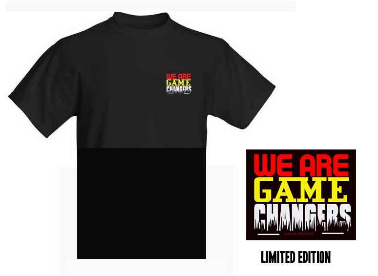 Limited Edition We Are Game Changers T-Shirt